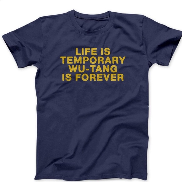 “Life is temporary WU TANG is forever” tee - Picture 1 of 1
